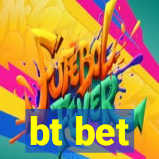 bt bet